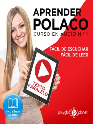 cover image of Aprender Polaco - Texto Paralelo - Fácil de Leer - Fácil de Escuchar: Curso en Audio No. 1